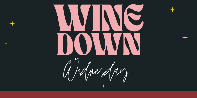 Black And Pink Retro Illustrative Wine Down Wednesday Event Flyer